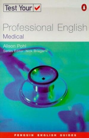 Image du vendeur pour Test Your Professional English:Medical (Penguin English) mis en vente par WeBuyBooks