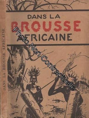 Image du vendeur pour Dans La Brousse Africaine mis en vente par Dmons et Merveilles