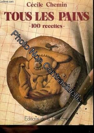 Bild des Verkufers fr Tous Les Pains - 100 Recettes zum Verkauf von Dmons et Merveilles