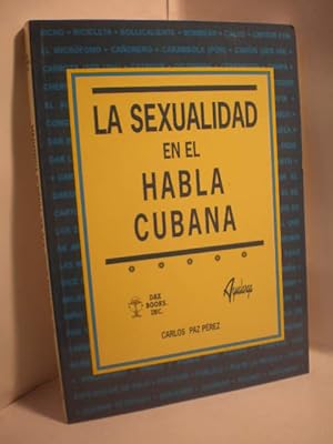 Bild des Verkufers fr La sexualidad en el habla cubana zum Verkauf von Librera Antonio Azorn