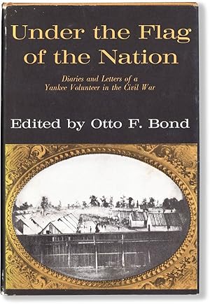 Imagen del vendedor de Under the Flag of the Nation: Diaries and Letters of a Yankee Volunteer in the Civil War a la venta por Lorne Bair Rare Books, ABAA