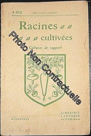 Racines Cultivées N° 63 : Cultures De Rapport