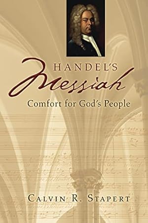Seller image for Handel's Messiah: Comfort for God's People (Calvin Institute of Christian Worship Liturgical Studies) for sale by WeBuyBooks
