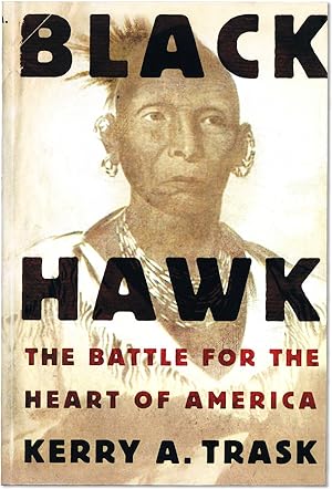Black Hawk: the Battle for the Heart of America