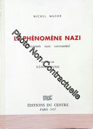Image du vendeur pour Le Phnomne Nazi Documents Nazis Comments Prface De Rmy Roure mis en vente par Dmons et Merveilles