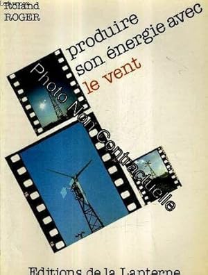 Bild des Verkufers fr Produire Son Energie Avec Le Vent zum Verkauf von Dmons et Merveilles