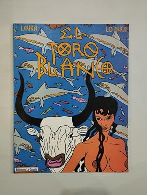 Imagen del vendedor de El toro blanco a la venta por Saturnlia Llibreria
