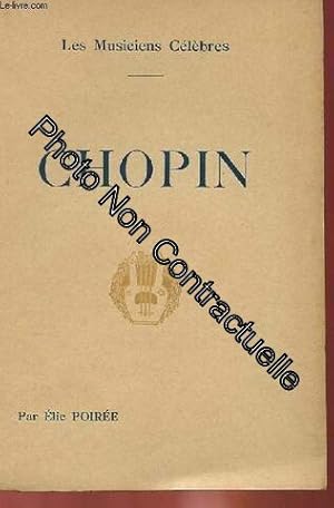 Image du vendeur pour Les Musiciens Celebres - Chopin mis en vente par Dmons et Merveilles