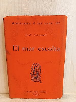 Imagen del vendedor de El mar escolta. Joan Garrabou. Proa Edicions, biblioteca A tot vent 98, 1957. Cataln a la venta por Bibliomania