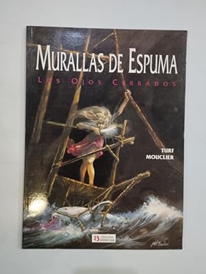 Seller image for Murallas de Espuma. Los ojos cerrados for sale by Saturnlia Llibreria