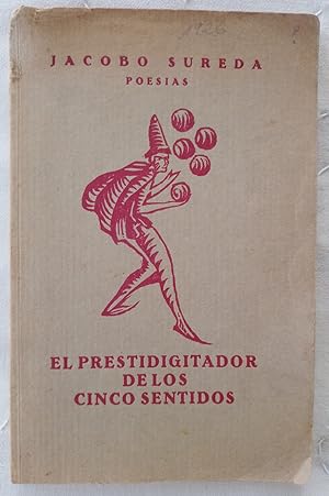 Seller image for El prestidigitador de los cinco sentidos. Poesas. [DEDICADO] for sale by Los Papeles del Sitio
