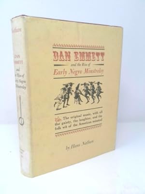 Image du vendeur pour Dan Emmett and the Rise of Early Negro Minstrelsy. mis en vente par ThriftBooksVintage