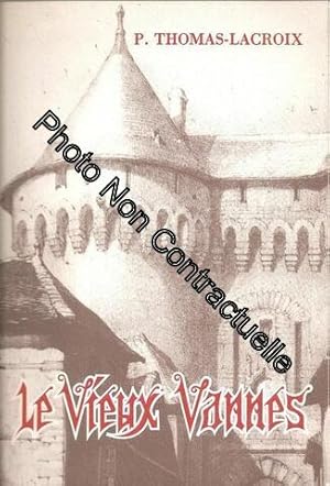 Seller image for Le Vieux Vannes ( 2me dition ) for sale by Dmons et Merveilles