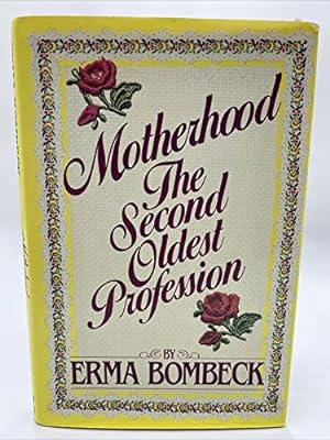 Seller image for Motherhood: The Second Oldest Profession for sale by Reliant Bookstore