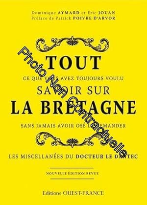 Tout Ce Que Vous Avez Toujours Voulu Savoir Sur La Bretagne Sans Jamais Avoir Osé Le Demander - L...