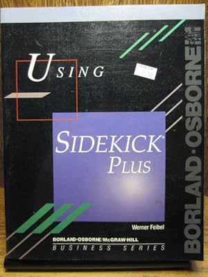 USING SIDEKICK PLUS (Borland-Osborne/McGraw-Hill Business Series)