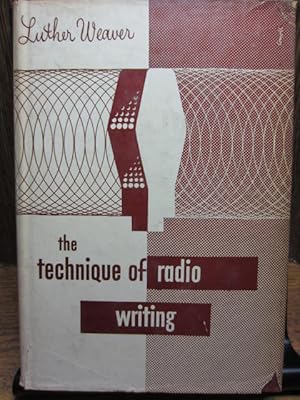 THE TECHNIQUE OF RADIO WRITING