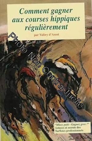 Seller image for Comment Gagner Aux Courses Hippiques Rgulirement for sale by Dmons et Merveilles