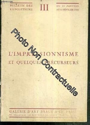 Bild des Verkufers fr L'impressionnisme Et Quelques Precurseurs - Iii. Bulletin Des Expositions Du 22 Janvier Au 13 Fevrier 1932 - Galerie D'art Braun Et Cie zum Verkauf von Dmons et Merveilles