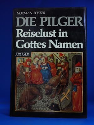 Bild des Verkufers fr Die Pilger - Reiselust in Gottes Namen. zum Verkauf von Buch- und Kunsthandlung Wilms Am Markt Wilms e.K.