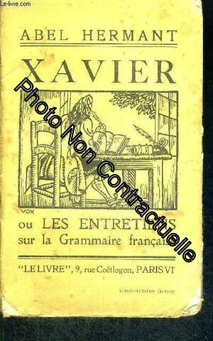 Image du vendeur pour Xavier - Ou Les Entretiens Sur Les Grammaire Francaise mis en vente par Dmons et Merveilles