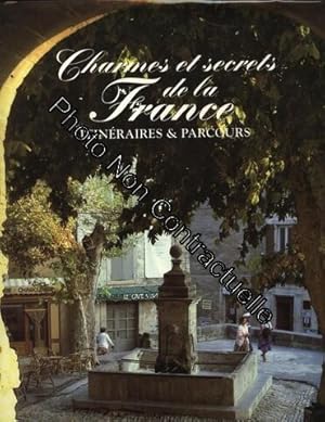 Charmes Et Secrets De La France - Itinéraires Et Parcours