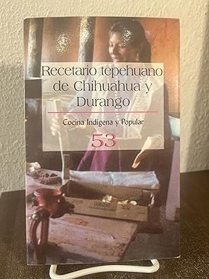Seller image for Recetario Tepehuano De Chihuahua Y Durango No. 53 (Spanish Edition) - Rivas Vega, Josefina for sale by Big Star Books