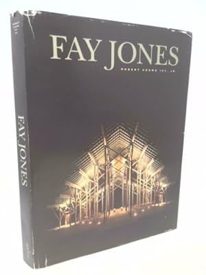 Imagen del vendedor de Fay Jones: The Architecture of E. Fay Jones, Faia a la venta por ThriftBooksVintage
