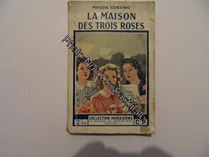 Seller image for La Maison Des Trois Roses for sale by Dmons et Merveilles