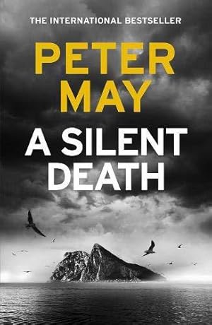 Imagen del vendedor de A Silent Death: The brand-new thriller from #1 bestseller Peter May! a la venta por WeBuyBooks