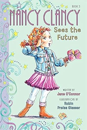 Image du vendeur pour Fancy Nancy: Nancy Clancy Sees the Future (Nancy Clancy, 3) mis en vente par Reliant Bookstore