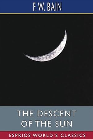 Imagen del vendedor de The Descent of the Sun (Esprios Classics) (Paperback) a la venta por Grand Eagle Retail