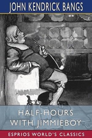 Seller image for Half-Hours with Jimmieboy (Esprios Classics) (Paperback) for sale by Grand Eagle Retail