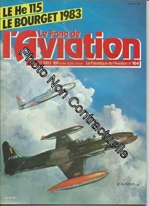 Imagen del vendedor de Le Fana De L'aviation N 164 ( Juillet 1983 ) : Le Grumman E-2c " Hawkeye " (2) / La Br 129 Et Son Lapin Blanc Trimardeur / Le He 115 / Le T33 La Lgende De L'oiseau T / Etc a la venta por Dmons et Merveilles