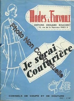 Seller image for Je Serai Couturire. Conseils De Coupe Et De Couture for sale by Dmons et Merveilles