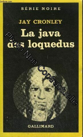 Collection : Serie Noire N° 1861 La Java Des Loquedus