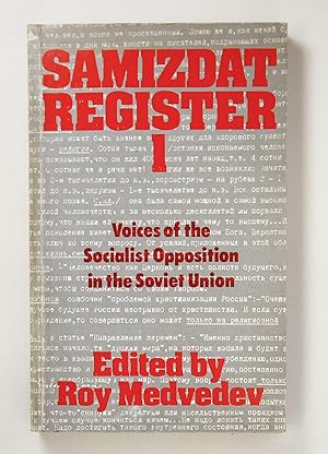 Imagen del vendedor de The Samizdat Register 1: Voices of the Socialist Opposition in the Soviet Union a la venta por Keepcycle