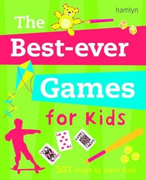 Imagen del vendedor de The Best-ever Games for Kids: 501 ways to have fun! a la venta por WeBuyBooks