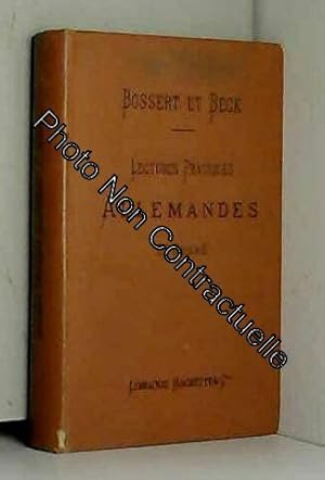 Image du vendeur pour Lectures pratiques allemandes morceaux choisis et leons de choses avec un choix des auteurs et un vocabulaire par A. Bossert . Th. Beck . Deuxime anne mis en vente par Dmons et Merveilles