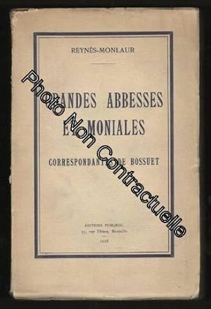 Bild des Verkufers fr Reyns-Monlaur. Grandes abbesses et moniales correspondantes de Bossuet zum Verkauf von Dmons et Merveilles