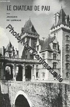 Seller image for Le Chateau De Pau for sale by Dmons et Merveilles