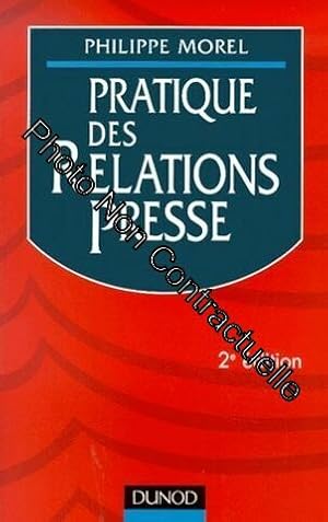 Seller image for Pratique Des Relations Presse - 2me dition for sale by Dmons et Merveilles