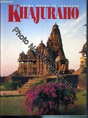 Image du vendeur pour Khajuraho - Notre Monde En Couleurs mis en vente par Dmons et Merveilles