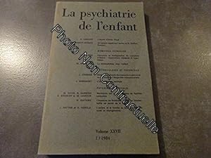 Image du vendeur pour La Psychiatrie de l'Enfant. Volume XXVII 1/1984 mis en vente par Dmons et Merveilles