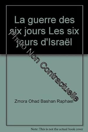 Seller image for La guerre des six jours Les six jours d'Isral for sale by Dmons et Merveilles