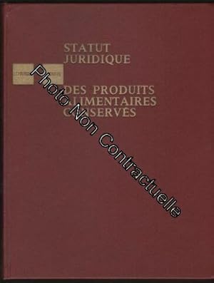 Seller image for J. C. Fourgoux . H. Cheftel . Statut juridique des produits alimentaires conservs for sale by Dmons et Merveilles