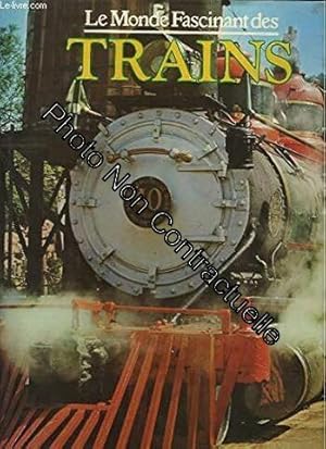 Seller image for Le monde fascinant des trains for sale by Dmons et Merveilles