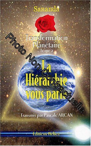 Bild des Verkufers fr Transformation plantaire tome 2 : La hirarchie vous parle zum Verkauf von Dmons et Merveilles