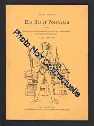 Seller image for Das Basler Postwesen Band I - Geschichte des frstbischflichen Post- und Botenwesens. Das stdtische Botenwesen. I Teil / 1360 - 1450 for sale by Dmons et Merveilles