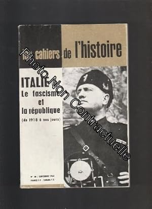 Seller image for Les Cahiers de l'histoire N 40 : Italie (2). Le fascisme et la rpublique. (De 1918  nos jours). Par Maurice Brassard et Bernard Iselin. Les Cahiers de l'Histoire. Septembre 1964. (Italie Histoire Fascisme Mussolini Priodiques Periodicals) for sale by Dmons et Merveilles